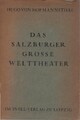 Das Salzburger grosse Welttheater. Hofmannsthal, Hugo von: