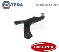 TC7994 QUERLENKER LENKER RADAUFHÄNGUNG VORNE LINKS NIEDRIGER OUTER DELPHI NEU