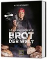 Axel Schmitt Das einfachste Brot der Welt (Promikochbücher)