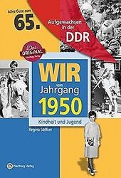 Wir vom Jahrgang 1950 - Aufgewachsen in der DDR. Ki... | Buch | Zustand sehr gutGeld sparen & nachhaltig shoppen!