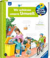 Wieso? Weshalb? Warum?, Band 67 - Wir schützen unsere Umwelt, Carola von Kessel