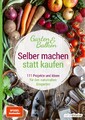 Selber machen statt kaufen - Garten und Balkon, smarticular Verlag