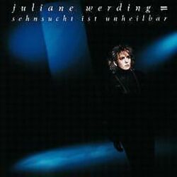 Sehnsucht Ist Unheilbar von Werding,Juliane | CD | Zustand akzeptabel*** So macht sparen Spaß! Bis zu -70% ggü. Neupreis ***