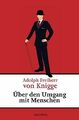 Über den Umgang mit Menschen von Adolph Freiherr vo... | Buch | Zustand sehr gut
