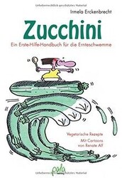 Zucchini - Ein Erste-Hilfe-Handbuch für die Erntesch... | Buch | Zustand wie neuGeld sparen und nachhaltig shoppen!