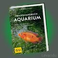 PRAXISHANDBUCH AQUARIUM | ULRICH SCHLIEWEN | Mit über 400 Fischarten ...