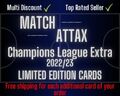 Match Attax Champions League Extra 22/23 - LIMITED EDITION CARDS - ZUM AUSSUCHEN
