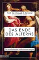 Das Ende des Alterns Die revolutionäre Medizin von morgen (Lifespan) Sinclair, P