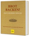 Brot backen! Das Goldene von GU | Gebunden | 9783833873676