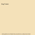 Dog Trainer, Marie Pearson
