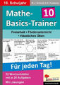 Mathe-Basics-Trainer / 10. Schuljahr Grundlagentraining für jeden Tag!