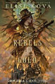 Die Rebellen aus Gold (Loom Saga) von Kova, Elise