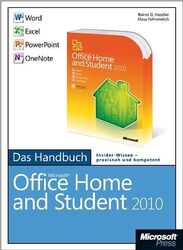 Microsoft Office Home and Student 2010 - Das Handbuch: Word, Excel, PowerPoint,