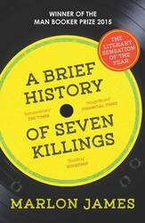 A Brief History of Seven Killings: WINNER of the Man Booker Prize 2015, James, M