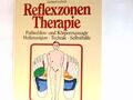Reflexzonen-Therapie : Fusssohlen- u. Körpermassage ; Heilanzeigen, Tech 5097649