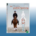 Das Pferd in positiver Spannung | Stefan Stammer