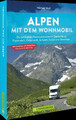Alpen mit dem Wohnmobil | Michael Moll | Taschenbuch | 336 S. | Deutsch | 2022
