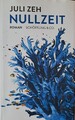 Nullzeit von Juli Zeh (2015, Gebundene Ausgabe)