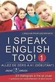 I SPEAK ENGLISH TOO! 1: L'anglais pour les enfants ... | Buch | Zustand sehr gut