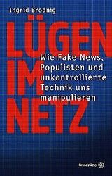 Lügen im Netz - Wie Fake News, Populisten und unkon... | Buch | Zustand sehr gut*** So macht sparen Spaß! Bis zu -70% ggü. Neupreis ***