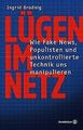 Lügen im Netz - Wie Fake News, Populisten und unkon... | Buch | Zustand sehr gut