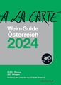 A la Carte Wein-Guide Österreich 2024: Die besten Weine und Winzer Österrei