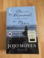 Über uns der Himmel, unter uns das Meer von Jojo Moyes (2016, Taschenbuch)