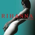 Rihanna Good Girl Gone Bad: Reloaded | CD