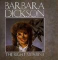 BARBARA DICKSON - The Right Moment ; LP ; 1986 ; UK ; Country Pop