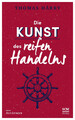 Die Kunst des reifen Handelns | Thomas Härry | Buch | 256 S. | Deutsch | 2018