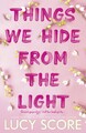 THINGS WE HIDE FROM THE LIGHT von SCORE, LUCY (Taschenbuch) (9781399713771)