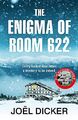 The Enigma of Room 622: The devilish n..., Dicker, Joël