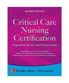 Critical Care Nursing Certification: Preparation, Review, and Practice Exams, Se