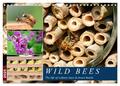 Wild bees - The life of solitary bees in insect hotels (Wall Calendar 2025...