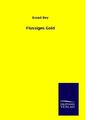Flüssiges Gold | Buch | 9783846091340