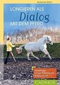 Longieren als Dialog mit dem Pferd: Vielseitiges Longent... | Buch | Zustand gut
