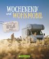Wochenend' und Wohnmobil | Michael Moll (u. a.) | Deutsch | Taschenbuch | 168 S.