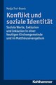 Konflikt und soziale Identität Soziale Werte, Exklusion und Inklusion in einer h