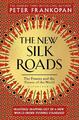 The New Silk Roads | Peter Frankopan | englisch