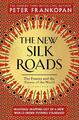 The New Silk Roads | Peter Frankopan | englisch
