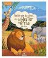 Stell dir vor, du wärst...ein wildes Tier in Afrika | Spannendes Tierbuch Buch