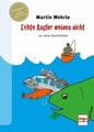 Echte Angler weinen nicht 50 neue Geschichten