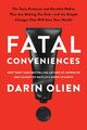 Fatal Conveniences ~ Darin Olien ~  9780063114531