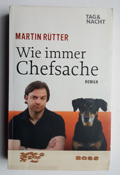 Wie immer Chefsache - von Martn Rütter - Roman 2010 - Buch - Zustand gut