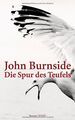 Die Spur des Teufels: Roman von John Burnside | Buch | Zustand sehr gut