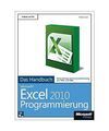 Microsoft Excel 2010 Programmierung - Das Handbuch: Entwicklung und Automatisier