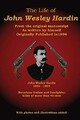 The Life of John Wesley Hardin: Fro..., Badgley, C. Ste