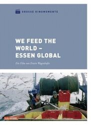 We Feed the World - Essen global - Große Kinomomente [DVD] [2009] - SEHR GUT