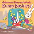 Hasengeschäft (Mama's Day at Work) von Lori Richmond (englisch) Hardcover-Buch