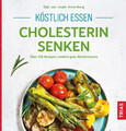 Köstlich essen - Cholesterin senken | Anne Iburg | Taschenbuch | Köstlich essen